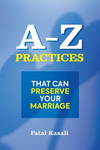 Cover image for A-Z Practices That Can Preserve Your Marriage