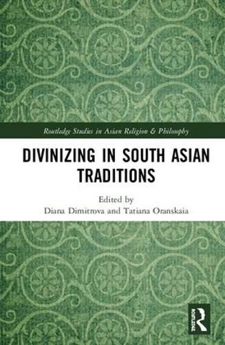 Cover image for Divinizing in South Asian Traditions