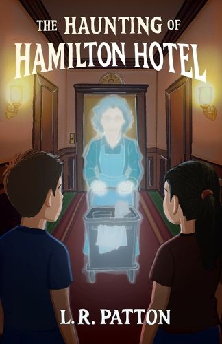 Cover image for The Haunting of Hamilton Hotel