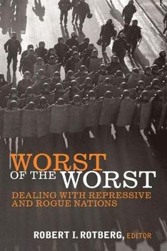 Cover image for Worst of the Worst: Dealing with Repressive and Rogue Nations