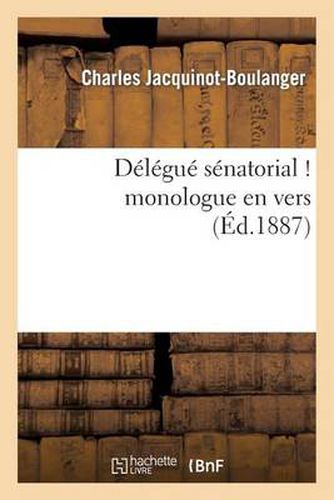 Delegue Senatorial ! Monologue En Vers