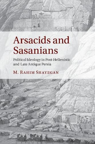 Cover image for Arsacids and Sasanians: Political Ideology in Post-Hellenistic and Late Antique Persia