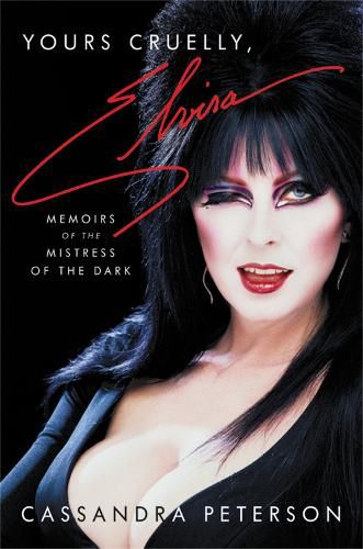 Cover image for Yours Cruelly, Elvira: Memoirs of the Mistress of the Dark