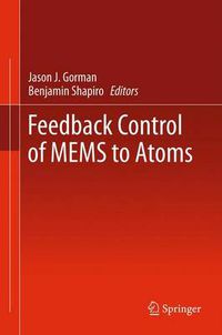 Cover image for Feedback Control of MEMS to Atoms