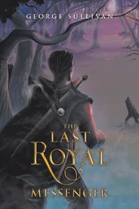 Cover image for The Last Royal Messenger