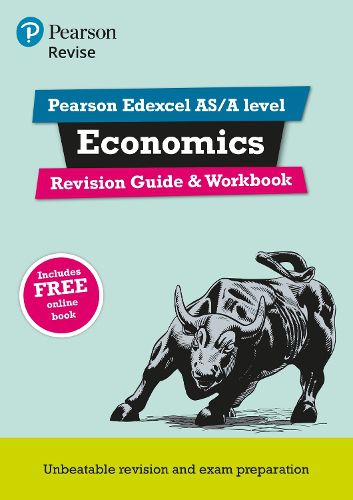 Cover image for Pearson REVISE Edexcel AS/A Level Economics Revision Guide & Workbook: for home learning, 2022 and 2023 assessments and exams