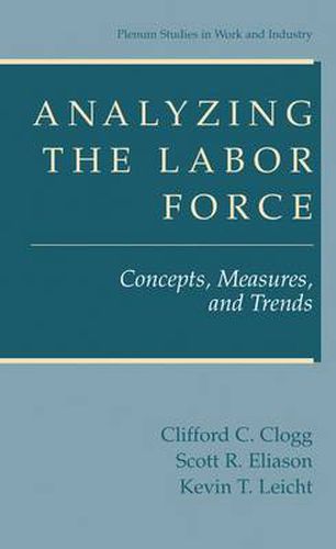 Cover image for Analyzing the Labor Force: Concepts, Measures and Trends