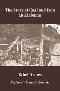 Cover image for The Story of Coal and Iron in Alabama