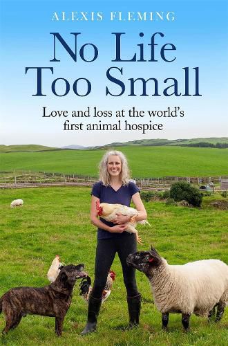 Cover image for No Life Too Small: Love and loss at the world's first animal hospice