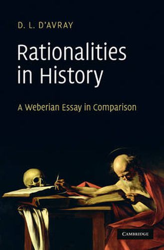 Cover image for Rationalities in History: A Weberian Essay in Comparison