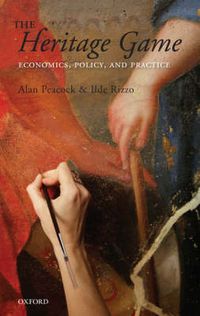 Cover image for The Heritage Game: Economics, Policy, and Practice