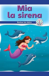 Cover image for MIA La Sirena: Analizar Los Datos (MIA the Mermaid: Looking at Data)