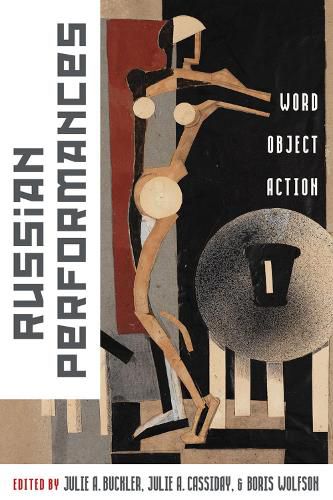 Cover image for Russian Performances: Word, Object, Action