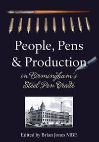 Cover image for People, Pens & Production: In Birmingham's Pen Trade
