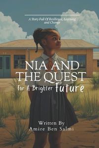 Cover image for Nia and the Quest for a Brighter Future