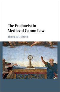 Cover image for The Eucharist in Medieval Canon Law