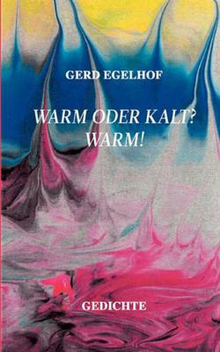 Cover image for Warm oder kalt? Warm!: Gedichte