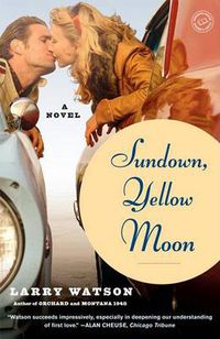 Cover image for Sundown, Yellow Moon: A Novel