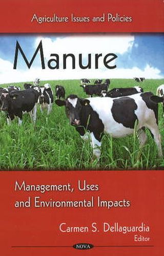 Cover image for Manure: Management, Uses & Environmental Impacts