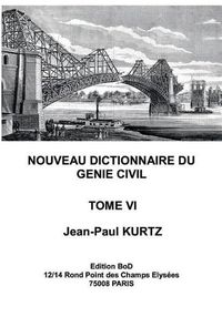 Cover image for Nouveau Dictionnaire du Genie Civil: Tome 6