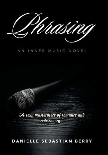 Cover image for Phrasing: An Inner Music Novel
