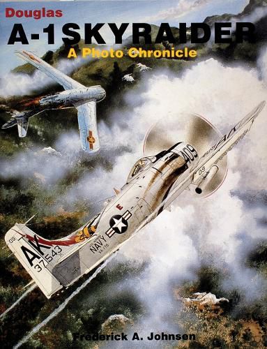 Cover image for A-1 Skyraider: A Photo Chronicle