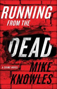 Cover image for Running from the Dead: A Crime Novel