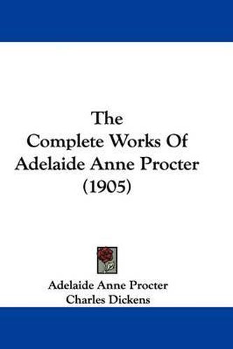 The Complete Works of Adelaide Anne Procter (1905)