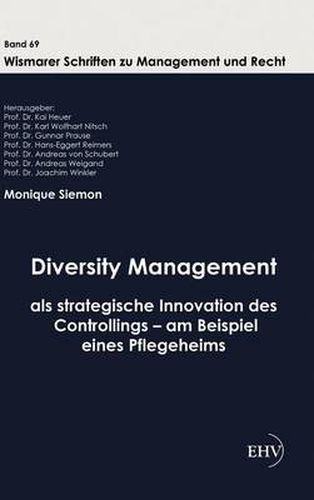 Cover image for Diversity Management als strategische Innovation des Controllings - am Beispiel eines Pflegeheims