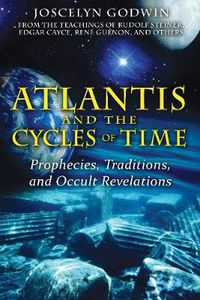 Cover image for Atlantis and the Cycles of Time: Prophecies, Traditions, and Occult Revelations