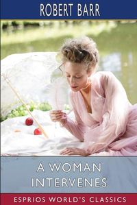 Cover image for A Woman Intervenes (Esprios Classics)