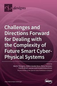 Cover image for Challenges and Directions Forward for Dealing with the Complexity of Future Smart Cyber-Physical Systems