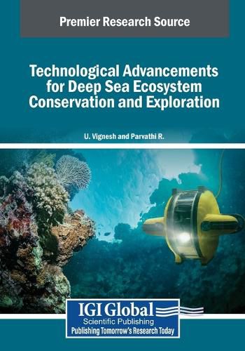 Cover image for Technological Advancements for Deep Sea Ecosystem Conservation and Exploration