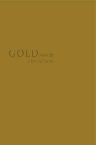 Gold: Power and Allure