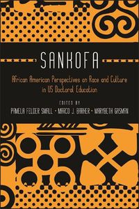 Cover image for Sankofa: African American Perspectives on Race and Culture in US Doctoral Education