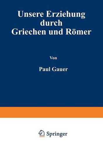 Cover image for Unsere Erziehung Durch Griechen Und Roemer