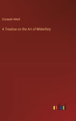 Cover image for A Treatise on the Art of Midwifery