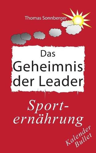 Cover image for Das Geheimnis der Leader: Selbstbewusstsein, Grenzen verschieben