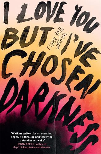 Cover image for I Love You But I've Chosen Darkness