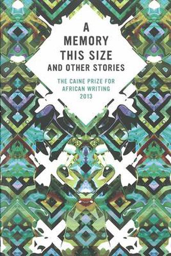 Cover image for The Caine Prize for African Writing 2013