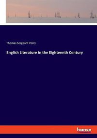 Cover image for English Literature in the Eighteenth Century