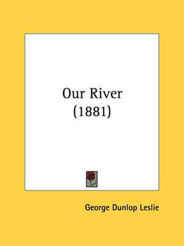 Cover image for Our River (1881)