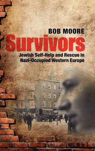 Cover image for Survivors: Jewish Self-Help and Rescue in Nazi-Occupied Western Europe