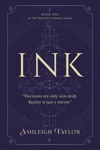 Cover image for Ink: Decisions are only skin deep, Reality is just a mirror.