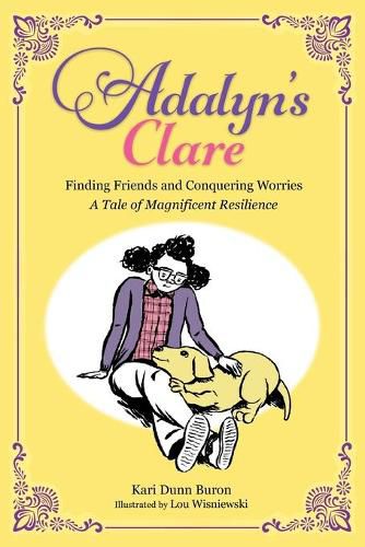 Cover image for Adalyn's Clare: Finding Friends and Conquering Worries: A Tale of Magnificent Resilience