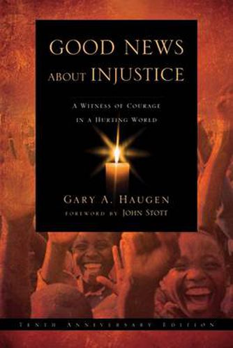 Cover image for Good News About Injustice: 10th anniversary edition: A Witness Of Courage In A Hurting World