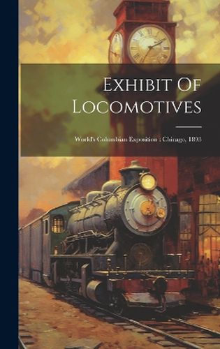 Cover image for Exhibit Of Locomotives
