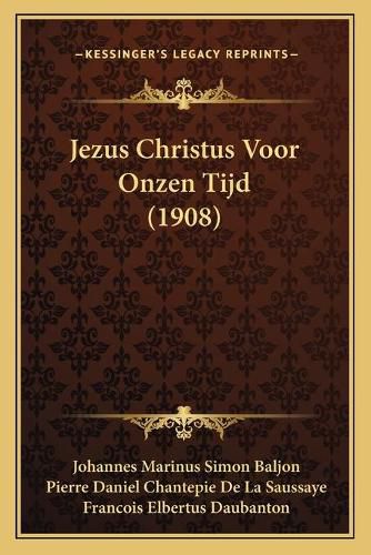 Jezus Christus Voor Onzen Tijd (1908)