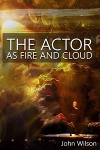 Cover image for The Actor as Fire and Cloud