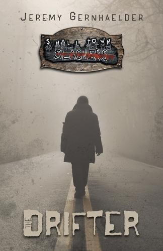 Cover image for Small Town Slashers: The Drifter